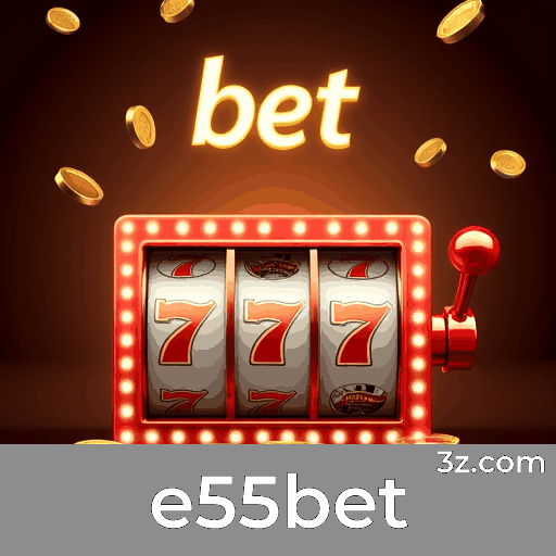 e55bet Plataforma: Conecte-se e Compartilhe Emoções